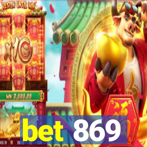 bet 869